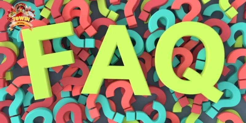 FAQs - Câu hỏi thường gặp về khuyến mãi 79win