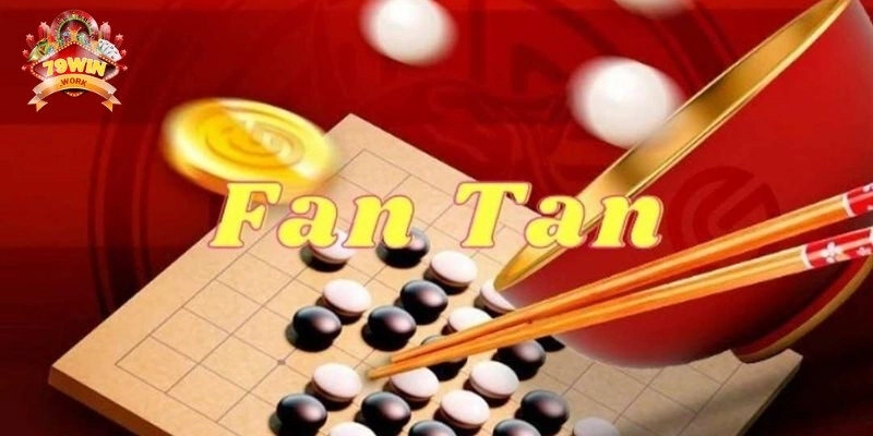 Giới thiệu tổng quan về game Fantan